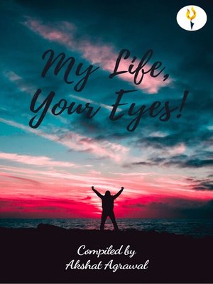 cover image of My Life, Your Eyes!